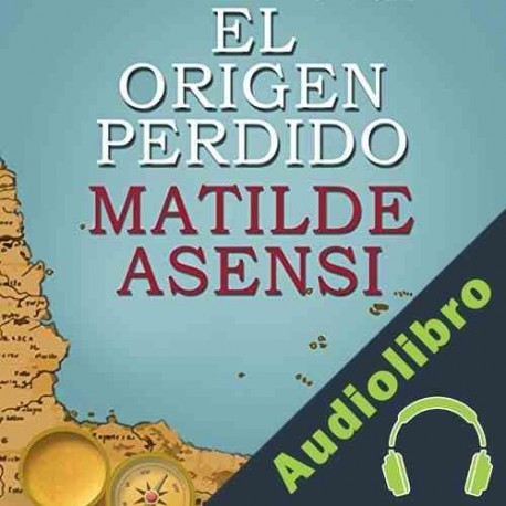 Audiolibro El origen perdido Matilde Asensi