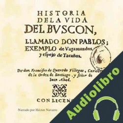 Audiolibro Historia de la Vida del Buscon Francisco Gomez de Quevedo Y Villegas