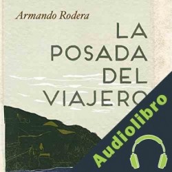 Audiolibro La posada del viajero Armando Rodera