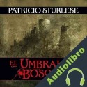 Audiolibro El umbral del bosque Patricio Sturlese