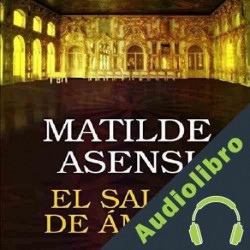 Audiolibro El salón de ámbar Matilde Asensi
