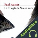 Audiolibro La trilogía de Nueva York Paul Auster