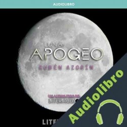 Audiolibro Luna: Apogeo Rubén Azorín