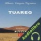 Audiolibro Tuareg Alberto Vázquez-Figueroa