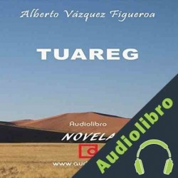 Audiolibro Tuareg Alberto Vázquez-Figueroa