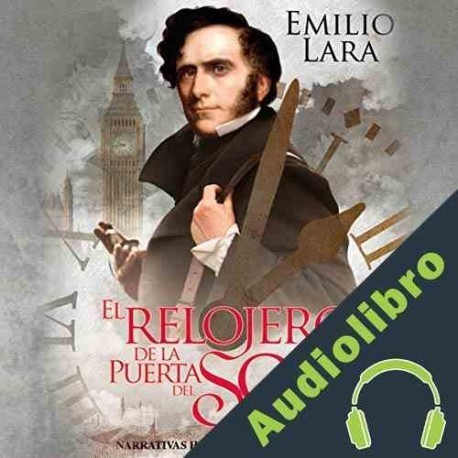 Audiolibro El relojero de la puerta del Sol Emilio Lara