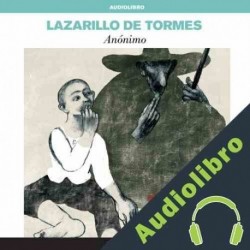 Audiolibro La vida de Lazarillo de Tormes y de sus fortunas y adversidades Literaudio
