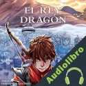 Audiolibro El Rey Dragón Fernanda Badano