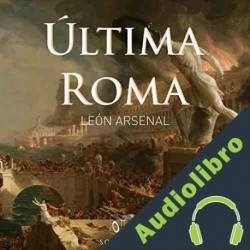 Audiolibro Última Roma León Arsenal