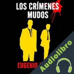 Audiolibro Los Crímenes Mudos Eugenio Prados
