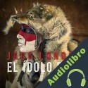 Audiolibro El ídolo rojo Jack London