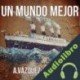 Audiolibro Un mundo mejor Alberto Vázquez-Figueroa