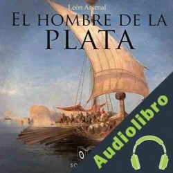 Audiolibro El hombre de la plata León Arsenal