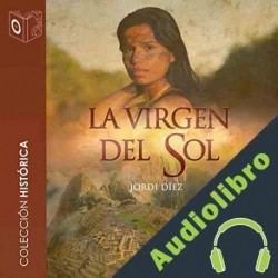 Audiolibro La virgen del sol Jordi Diez