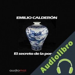 Audiolibro El secreto de la porcelana Emilio Calderón