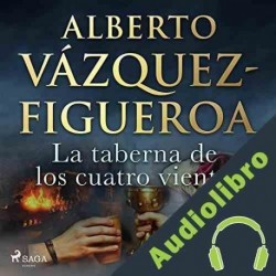 Audiolibro La taberna de los cuatro vientos Alberto Vázquez Figueroa