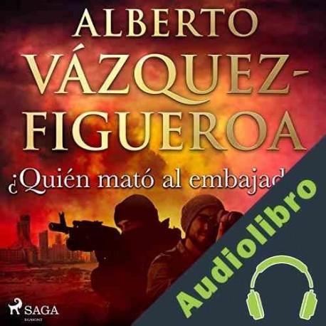 Audiolibro ¿Quién mató al embajador? Alberto Vázquez Figueroa
