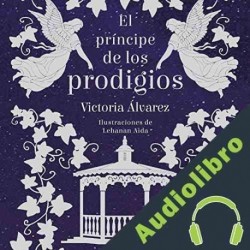 Audiolibro El Príncipe de los Prodigios Victoria Alvarez