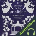 Audiolibro El Príncipe de los Prodigios Victoria Alvarez