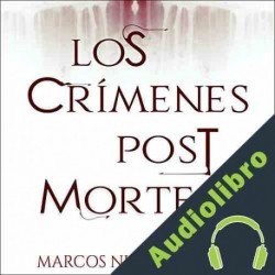 Audiolibro Los crímenes post mortem Marcos Nieto Pallarés