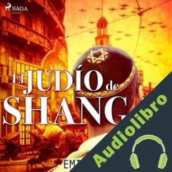 Audiolibro El judío de Shangai Emilio Calderón