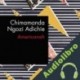 Audiolibro Americanah Chimamanda Ngozi Adichie