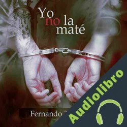 Audiolibro Yo no la maté Fernando Trujillo