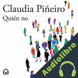 Audiolibro Quién no Claudia Piñeiro