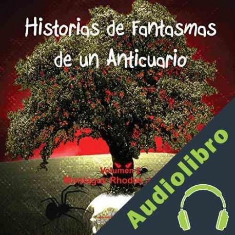 Audiolibro Historias de fantasmas de un anticuario volumen 2 James Montague Rhodes