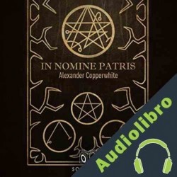 Audiolibro In nomine Patris Alexander Copperwhite