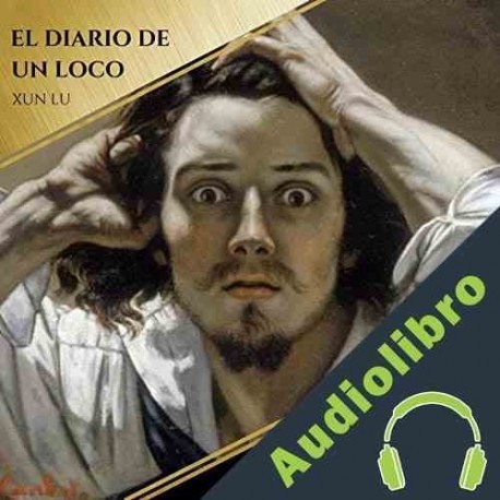 Audiolibro El Diario de un Loco Xun Lu
