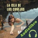 Audiolibro La isla de los conejos Elvira Navarro