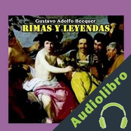 Audiolibro Rimas y Leyendas Gustavo Adolfo Bécquer