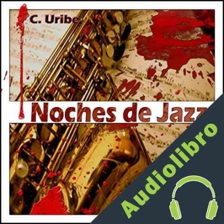 Audiolibro Noches de Jazz C. Uribe