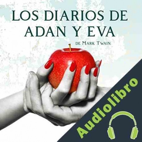 Audiolibro Los Diarios de Adán y Eva Mark Twain