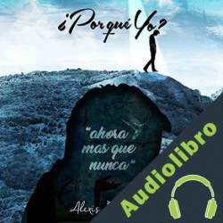 Audiolibro ¿Porque yo? Alexis Rodriguez