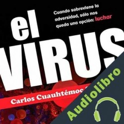 Audiolibro El Virus Carlos Cuauhtémoc Sánchez