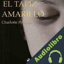 Audiolibro El tapiz amarillo Charlotte Perkins