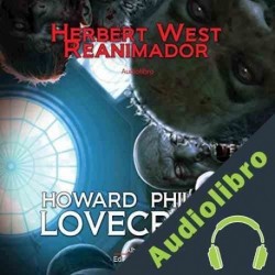 Audiolibro Herbert West, Reanimador Howard Phillips Lovecraft