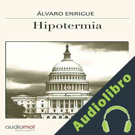 Audiolibro Hipotermia Álvaro Enrigue