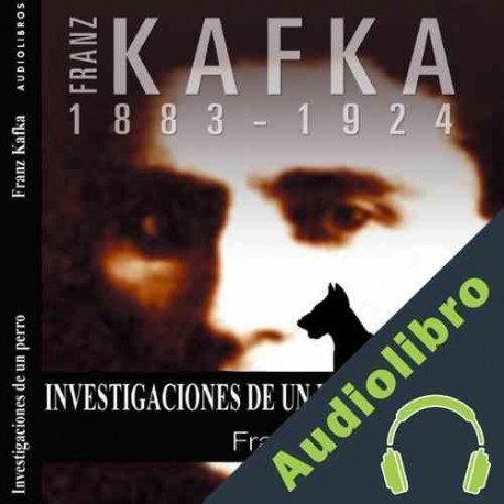 Audiolibro Investigaciones de un perro Franz Kafka