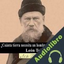 Audiolibro ¿Cuánta tierra necesita un hombre? León Tolstói