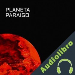 Audiolibro Planeta Paraiso Tomas Alva Andrei