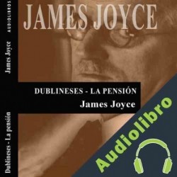 Audiolibro Dublineses: La pensión James Joyce