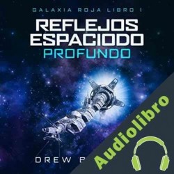 Audiolibro Reflejos del Espacio Profundo Drew Barnett