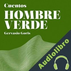 Audiolibro Hombre Verde: Cuentos Gervasio Goris