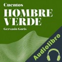 Audiolibro Hombre Verde: Cuentos Gervasio Goris