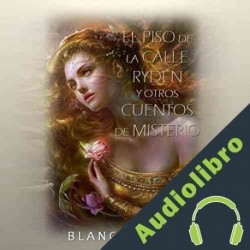 Audiolibro El piso de la calle Ryden y otros cuentos de misterio Blanca Miosi