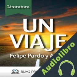 Audiolibro Un Viaje Felipe Pardo y Aliaga