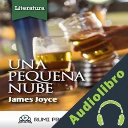 Audiolibro Una Pequeña Nube ] James Joyce